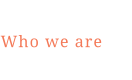 Who we are